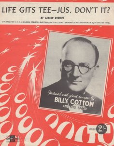 Life Gits Tee Jus Dont It Billy Cotton 1940s Sheet Music