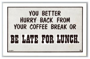 Postcard Better Hurry Back From Coffee Break Vintage Standard View Comic Card