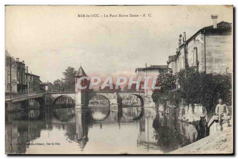 Old Postcard Bar le Duc Le Pont Notre Dame