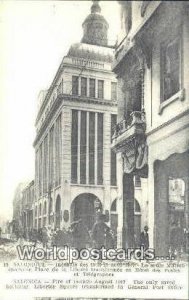 Fire 18-19-20 Aug 1917, Libertee Square, General Post Office Salonica, France...