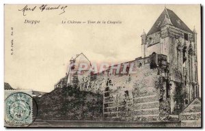 Dieppe Old Postcard The castle tower of the chapel