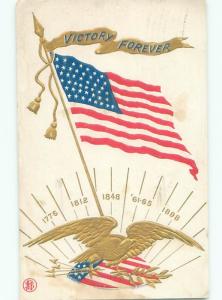 Pre-1907 patriotic VICTORY FOREVER 1776 - 1812 - 1848 - 1898 DATES LISTED W7161