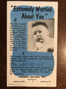 1957 Postcard Service Reminder - Cambria Motors Johnstown PA -Extremely Worried