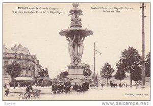 Bartholdi Fountain - Republic Square, Before War, REIMS (Marne), France, 1900...