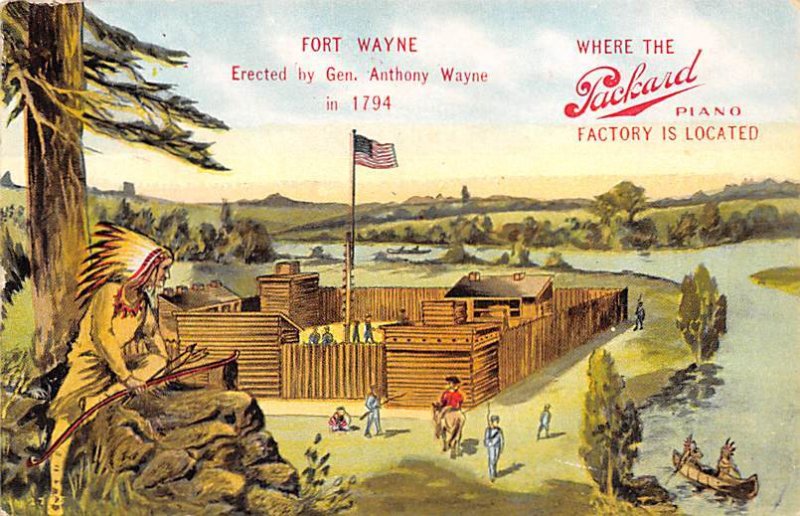 Fort Wayne, Advertising Packland Piano Erected by General Anthony Wayne - For...