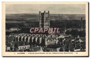 Old Postcard Auxerre L & # 39Eglise St. Peter View From L & # 39Orservatoire ...