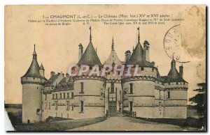 Old Postcard Chaumont L and C hist my castle the XV and XVI centuries