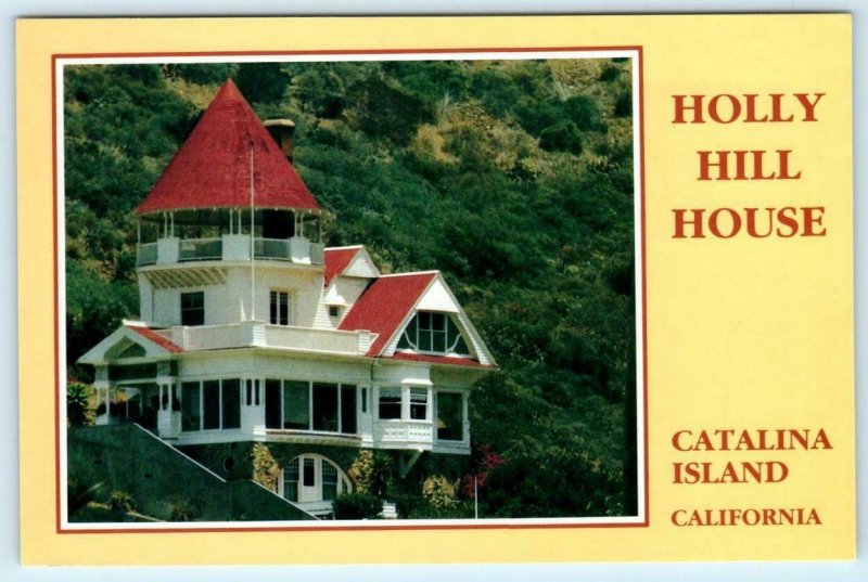 CATALINA ISLAND, CA ~ View of HOLLY HILL HOUSE Peter Gano  ~ 4x6  Postcard