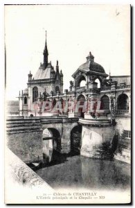 Old Postcard Chateau de Chantilly The main entrance and the Chapel