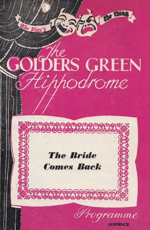 The Bride Comes Back Romance Golders Green Hippodrome Theatre Programme