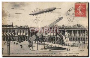 Postcard Old Paris sharpen His Great Guillaume Done Remove The Obelisk Zeppel...