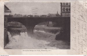 PAWTUCKET, Rhode Island, PU-1905 ; Pawtucket Bridge And Falls