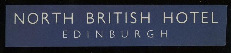 VINTAGE NORTH BRITISH HOTEL EDINBURGH ADVERTISING LUGGAGE STICKER 13-64X 