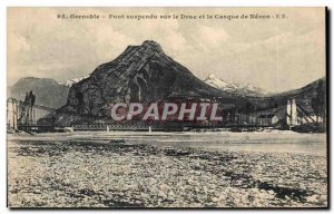 Old Postcard Grenoble suspension bridge over the Drac and the helmet of Neron