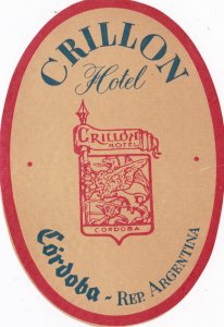 Argentina Cordoba Crillon Hotel Vintage Luggage Label sk2474