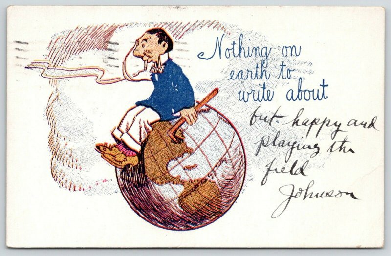 Comic Pun~Nothing on Earth to Write~Smokes Cigarette~Plays Field~On Globe~1913