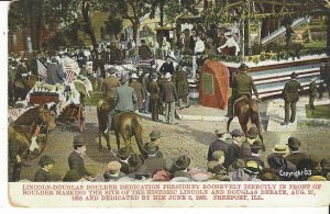 POSTCARD ROOSEVELT DEDICATING BOULER TO COMMEMORATE LINCOLN DOUGLAS DEBATE