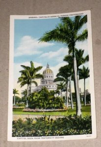 VINTAGE UNUSED POSTCARD HAVANA CUBA CAPITOL SEEN FROM FRATERNITY SQUARE