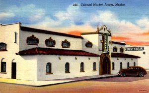 Juarez, Mexico - The view of the Colonial Market - in the 1940s