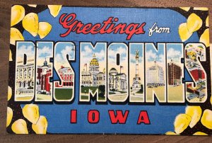 Vintage GREETINGS from IOWA Des Moines Capitol CT Large Letters Postcard