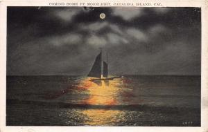 CATALINA ISLAND CALIFORNIA SAILBOAT COMING HOME BY MOONLIGHT~POSTCARD 1910