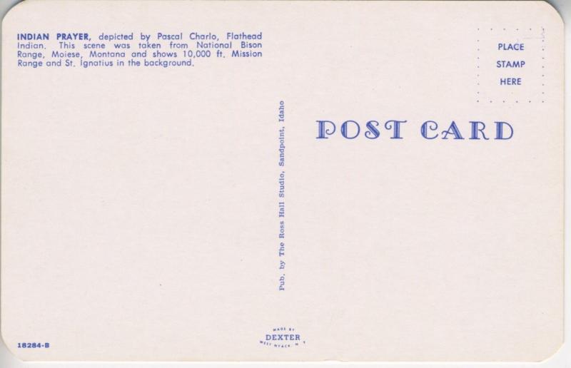 Indian Prayer ~ Pascal Charlo Native American ~ Moiese Montana Postcard