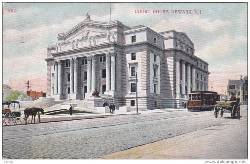 NEWARK, New Jersey; Court House, Street Car, PU-1908