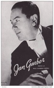 Jan Garber, Idol of the Airlanes, American jazz bandleader.  30-40s