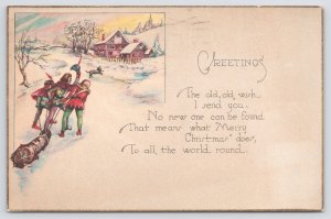 Winsch Back~366~PM 1924~Christmas Greetings~Fellas Pull A Log To Cottage In Snow