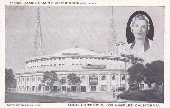 California Los Angeles Pastor aimee Semple Mcpherson Founder Anglus Temple