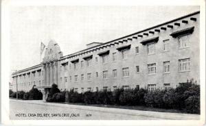 SANTA CRUZ, CA California    HOTEL CASA del REY  1924     Postcard