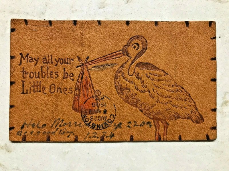 MAY ALL YOUR TROUBLES BE LITTLE ONES-STORK DELIVERS BABY~1906 LEATHER POSTCARD