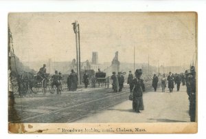 MA - Chelsea. April 12, 1908, Fire Ruins at Broadway, looking South