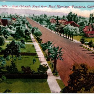 c1910s Pasadena, CA East Colorado Street Birds Eye from Hotel Maryland Cali A219