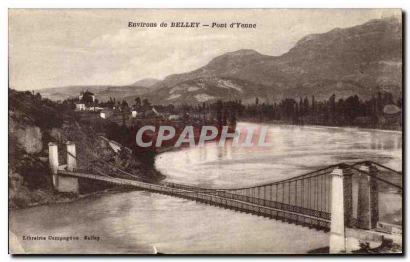 Around Belley - Yenne Bridge - Old Postcard