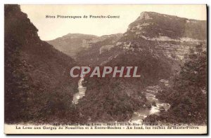 Old Postcard Mouthier Haute Pierre Loue the throats Nouailles and Between Roc...