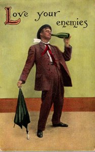 Humour Man Drinking From Bottle Love Your Enemies 1912