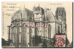 Old Postcard Toul illustrious Apse of the Cathedral