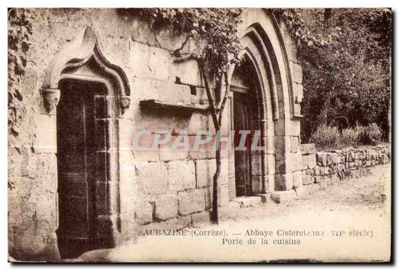 Old Postcard Aubazine (Correze) Abbey Cistercieau XII Slecle Gate Kitchen
