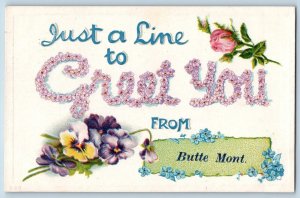 Butte Montana MT Postcard Just A line To Greetings Flowers Rose 1912 Antique