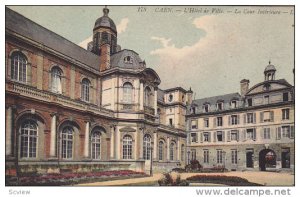 L'Hotel De Ville, La Cour Interieure, Caen (Calvados), France, 1900-1910s