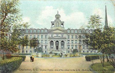 SC-CHARLESTON-ORPHAN HOME-BUILT BY SOLDIERS OF REVOLUTION...