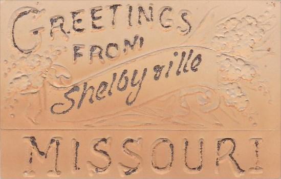 Missouri Greetings From Shelbyville Missouri