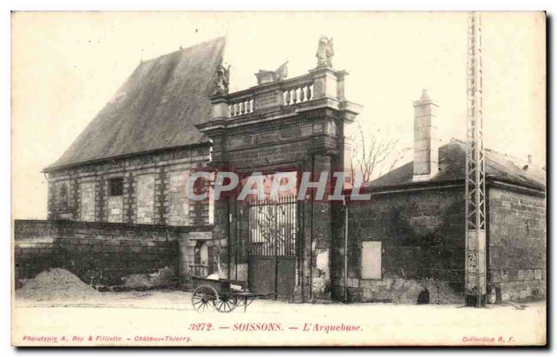 Old Postcard Soissons L & # 39Arquebuse