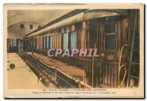 Old Postcard Forest of Compiegne Armistice Glade Wagon Marechal Foch in which...