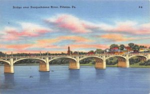 PITTSTON, PA Pennsylvania  BRIDGE Over SUSQUEHANNA RIVER  c1940's Linen Postcard