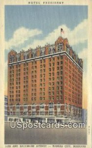 Hotel President - Kansas City, Missouri MO Postcard