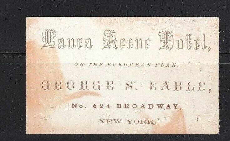 Circa 1860's Business Card Laura Keene Hotel NYC Broadway George Earle Manager