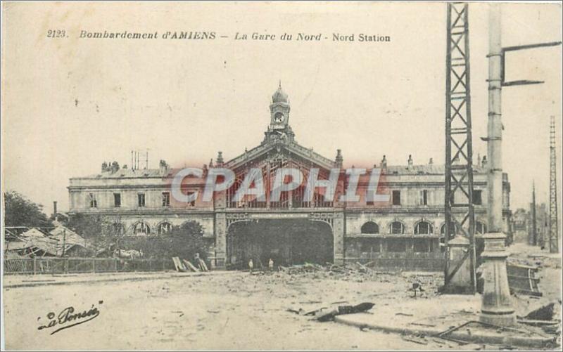 CPA Bombardement d'Amiens La Gare du Nord Militaria