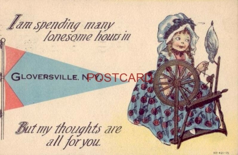 1913 I AM SPENDING MANY LONESOME HOURS IN GLOVERSVILLE, N. Y.